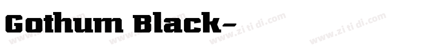Gothum Black字体转换